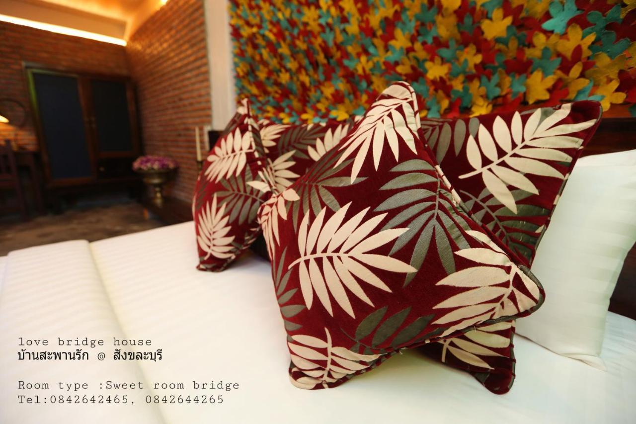Love Bridge House บ้านสะพานรัก Sangkhla Buri Dış mekan fotoğraf