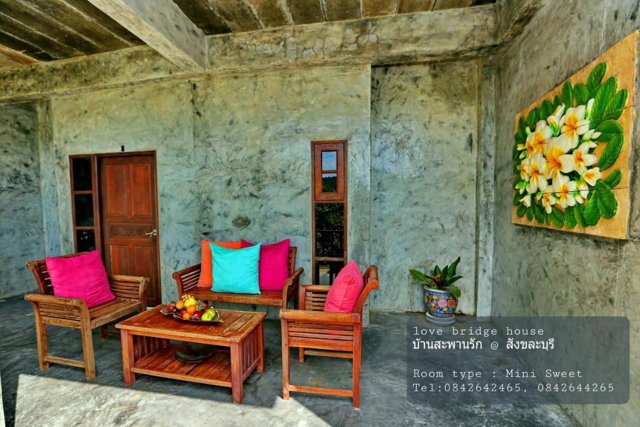 Love Bridge House บ้านสะพานรัก Sangkhla Buri Dış mekan fotoğraf